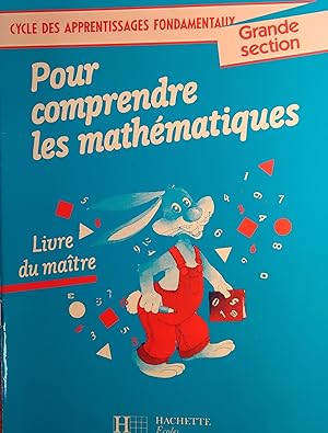 Imagen del vendedor de Pour comprendre les mathmatiques. Livre du matre.Grande section a la venta por Tamery