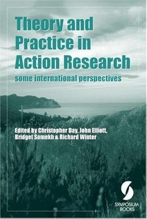 Imagen del vendedor de Theory and Practice in Action Research: Some International Perspectives a la venta por WeBuyBooks