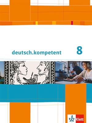 Bild des Verkufers fr deutsch.kompetent 8: Schulbuch mit Onlineangebot Klasse 8 (deutsch.kompetent. Allgemeine Ausgabe ab 2012) zum Verkauf von Gerald Wollermann