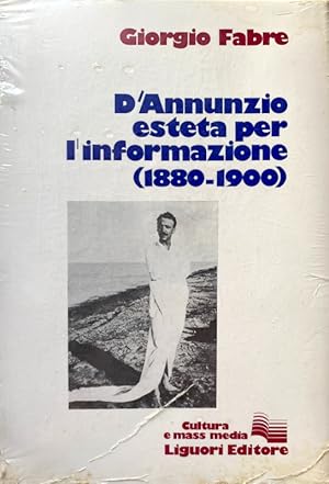 D'ANNUNZIO ESTETA PER L'INFORMAZIONE (1880-1900)