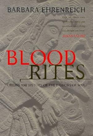 Bild des Verkufers fr Blood Rites: Origins and the History of the Passions of War zum Verkauf von WeBuyBooks