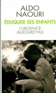 Image du vendeur pour Eduquer ses enfants l'urgence d'aujourd'hui mis en vente par Dmons et Merveilles