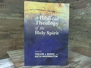 Seller image for A Biblical Theology of the Holy Spirit for sale by Archives Books inc.