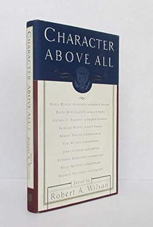 Bild des Verkufers fr Character Above All: Ten Presidents from FDR to George Bush zum Verkauf von WeBuyBooks