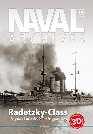 Immagine del venditore per Naval Archives: Volume 9 - Radetzky Class - Forgotten Battleship of the Forgotten Navy venduto da Redux Books