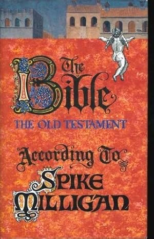 Bild des Verkufers fr The Bible (the Old Testament) According to Spike Milligan zum Verkauf von WeBuyBooks