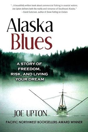 Seller image for Alaska Blues: A Story of Freedom, Risk, and Living Your Dream for sale by WeBuyBooks