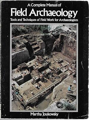 Bild des Verkufers fr A Complete Manual of Field Archaeology zum Verkauf von BASEMENT BOOKS