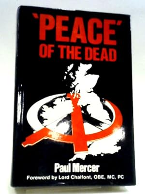 Immagine del venditore per Peace of the Dead: Truth Behind the Nuclear Disarmers venduto da World of Rare Books