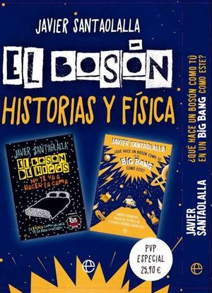 PACK JAVIER SANTAOLALLA EL BOSON: HISTORIAS Y FISICA