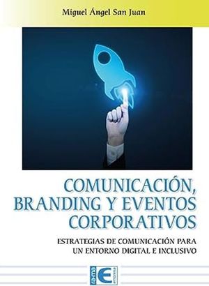 COMUNICACIÓN, BRANDING Y EVENTOS CORPORATIVOS