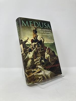 Imagen del vendedor de Medusa: The Shipwreck, The Scandal, The Masterpiece a la venta por Southampton Books