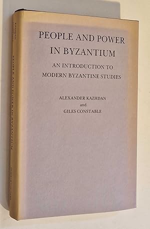 Bild des Verkufers fr People and Power in Byzantium: Introduction to Modern Byzantine Studies zum Verkauf von Maynard & Bradley