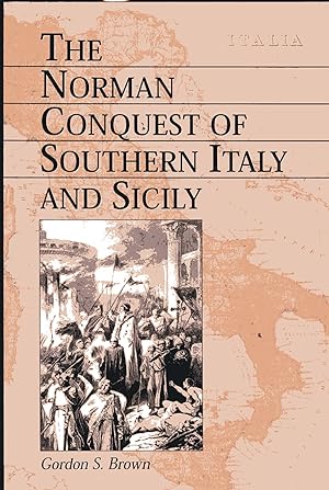Immagine del venditore per The Norman Conquest of Southern Italy and Sicily venduto da Versandantiquariat Brigitte Schulz