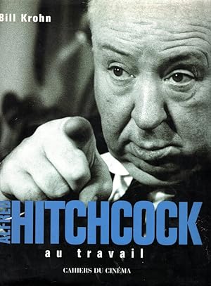 Alfred Hitchcock au travail