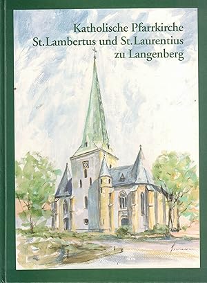 Immagine del venditore per Katholische Pfarrkirche St. Lambertus und St. Laurentius zu Langenberg. 800 Jahre Kirchen- und Baugeschichte einer westflischen Pfarrei. 100 Jahre Erweiterungsbau 1894 - 1994. Ein Kirchenfhrer venduto da Paderbuch e.Kfm. Inh. Ralf R. Eichmann