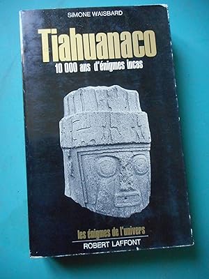 Bild des Verkufers fr Tiahuanaco 10 000 ans d'enigmes incas zum Verkauf von Frederic Delbos