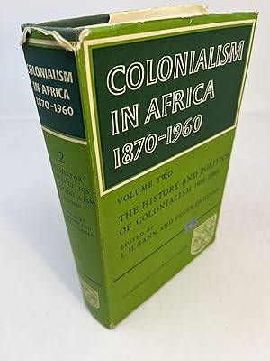 Seller image for COLONIALISM IN AFRICA 1870-1960. Volume Two: The History and Politics of Colonialism 1914-1960 for sale by Frey Fine Books