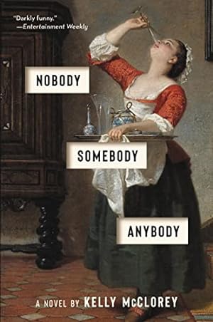 Imagen del vendedor de Nobody, Somebody, Anybody: A Novel a la venta por Reliant Bookstore