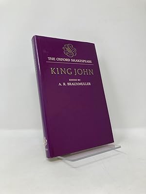 King John: The Oxford Shakespeare