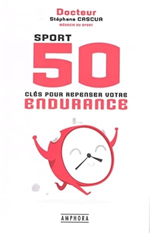 Bild des Verkufers fr Sport 50 cls pour repenser votre endurance zum Verkauf von Dmons et Merveilles