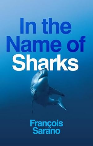 Bild des Verkufers fr In the Name of Sharks zum Verkauf von AHA-BUCH GmbH