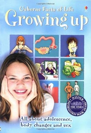 Immagine del venditore per Usborne Facts of Life, Growing Up (All about Adolescence, body changes and sex) venduto da WeBuyBooks 2