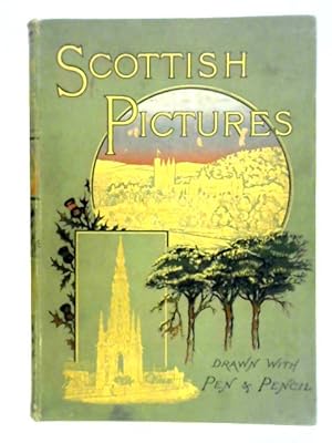 Bild des Verkufers fr Scottish Pictures Drawn from Pen and Pencil zum Verkauf von World of Rare Books