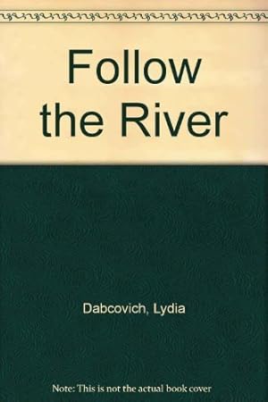 Imagen del vendedor de Follow the River a la venta por ZBK Books