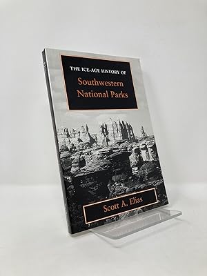 Seller image for The Ice-Age History of Southwestern National Parks for sale by Southampton Books