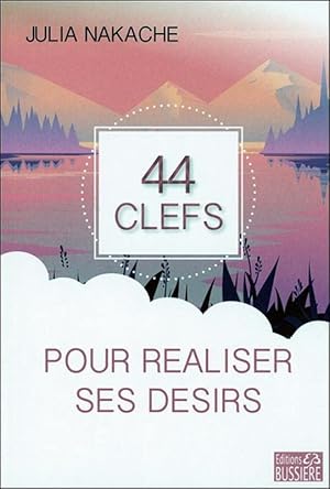 Image du vendeur pour 44 clefs pour raliser ses dsirs mis en vente par Dmons et Merveilles