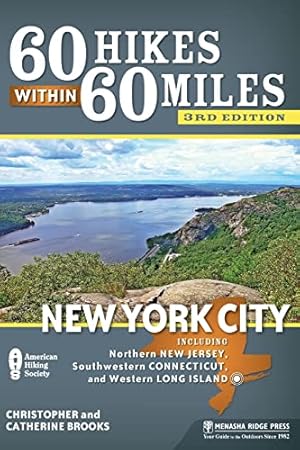 Image du vendeur pour 60 Hikes Within 60 Miles: New York City: Including Northern New Jersey, Southwestern Connecticut, and Western Long Island mis en vente par ZBK Books
