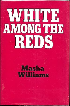 Imagen del vendedor de White among the Reds a la venta por Charing Cross Road Booksellers