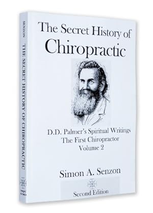 Bild des Verkufers fr The Secret History of Chiropractic: D.D. Palmer's Spiritual Writings zum Verkauf von 2nd Life Books