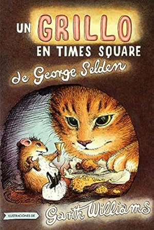 Seller image for Un Grillo En Time Square: En Español (The Cricket in Times Square, Spanish Edition) for sale by ZBK Books