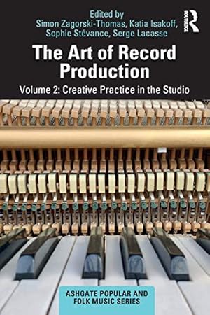 Seller image for The Art of Record Production: Creative Practice in the Studio (Ashgate Popular and Folk Music Series) for sale by 2nd Life Books