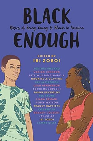 Immagine del venditore per Black Enough: Stories of Being Young & Black in America venduto da ZBK Books
