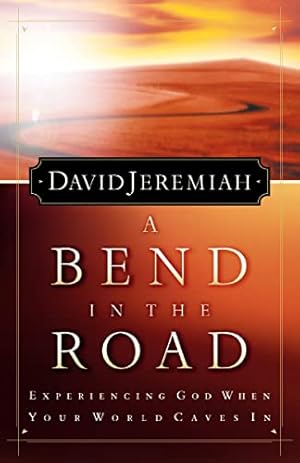 Seller image for A Bend In The Road: Experiencing God When Your World Caves In for sale by ZBK Books