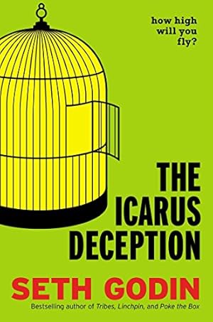 Image du vendeur pour The Icarus Deception: How High Will You Fly? mis en vente par ZBK Books