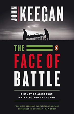 Seller image for The Face of Battle: A Study of Agincourt, Waterloo, and the Somme for sale by ZBK Books