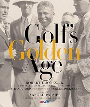 Image du vendeur pour Golf's Golden Age: Bobby Jones and the Legendary Players of the 10, 20's and 30's mis en vente par ZBK Books