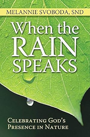 Seller image for When the Rain Speaks: Celebrating God's Presence in Nature for sale by ZBK Books