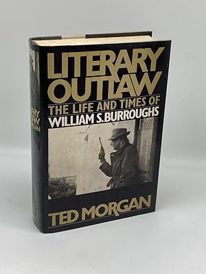 Imagen del vendedor de Literary Outlaw The Life and Times of William S. Burroughs a la venta por True Oak Books
