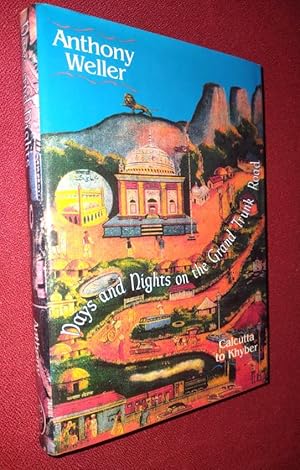 Imagen del vendedor de Days and Nights on the Grand Trunk Road - Calcutta to Khyber a la venta por Antiquarian Bookshop