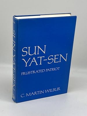 Seller image for Sun Yat-Sen, Frustrated Patriot for sale by True Oak Books