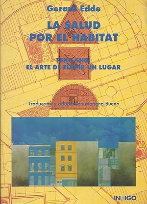 Bild des Verkufers fr La Salud Por El Hbitat: Feng Shui El Arte De Eligir Un Lugar (Spanish Edition) zum Verkauf von Librairie Cayenne