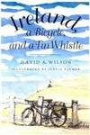 Seller image for Ireland, a Bicycle, and a Tin Whistle for sale by ZBK Books