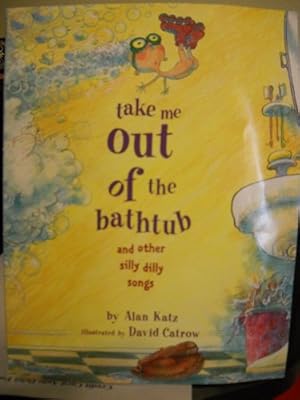 Seller image for Take Me Out of the Bathtub and Other Silly Dilly Songs for sale by ZBK Books