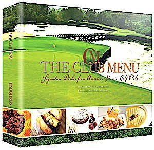 Bild des Verkufers fr The Club Menu: Signature Dishes From America's Premier Golf Clubs zum Verkauf von ZBK Books