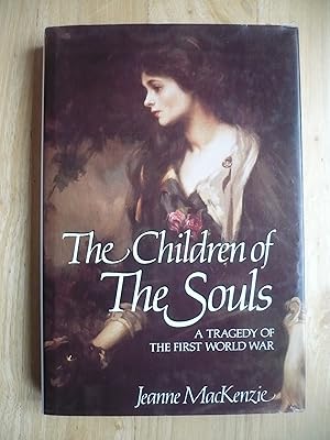 Seller image for The Children of the Souls. A tragedy of the First World War for sale by Malcolm Orchard